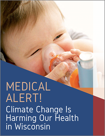 Medical Alert! Climate Change is Harming our Health In Wisconsin
