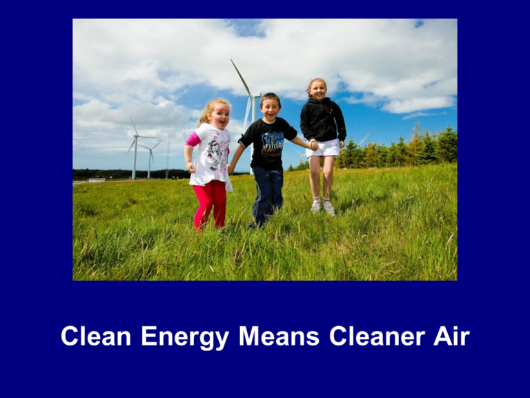 POWERPOINT: Clean Energy Means Cleaner Air